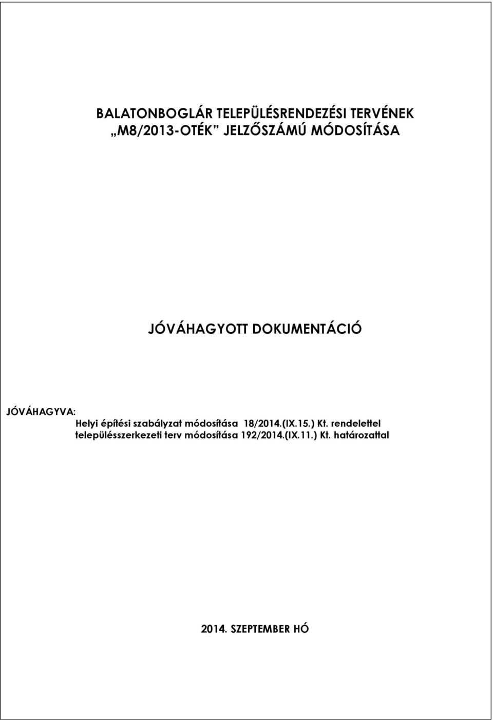 szabályzat módosítása 18/2014.(IX.15.) Kt.