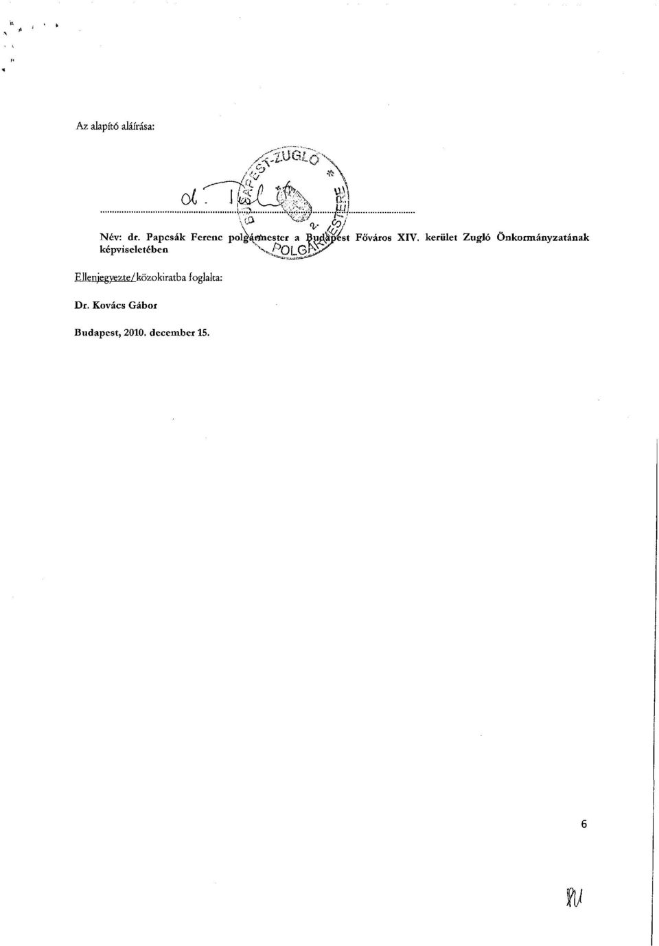 kerület Zugló Önkormányzatának képviseletében ^N/^OLGS^