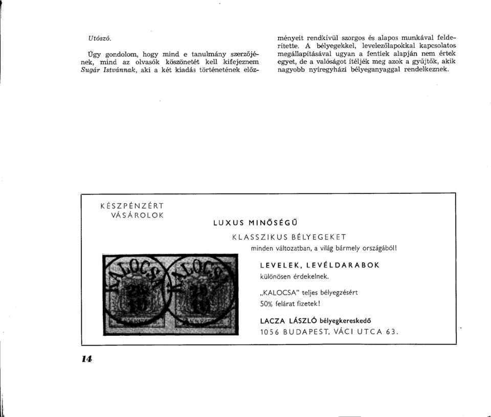 szorgos és alapos munkával felderítette.