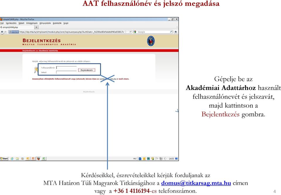 Kérdéseikkel, észrevételeikkel kérjük forduljanak az MTA Határon Túli Magyarok