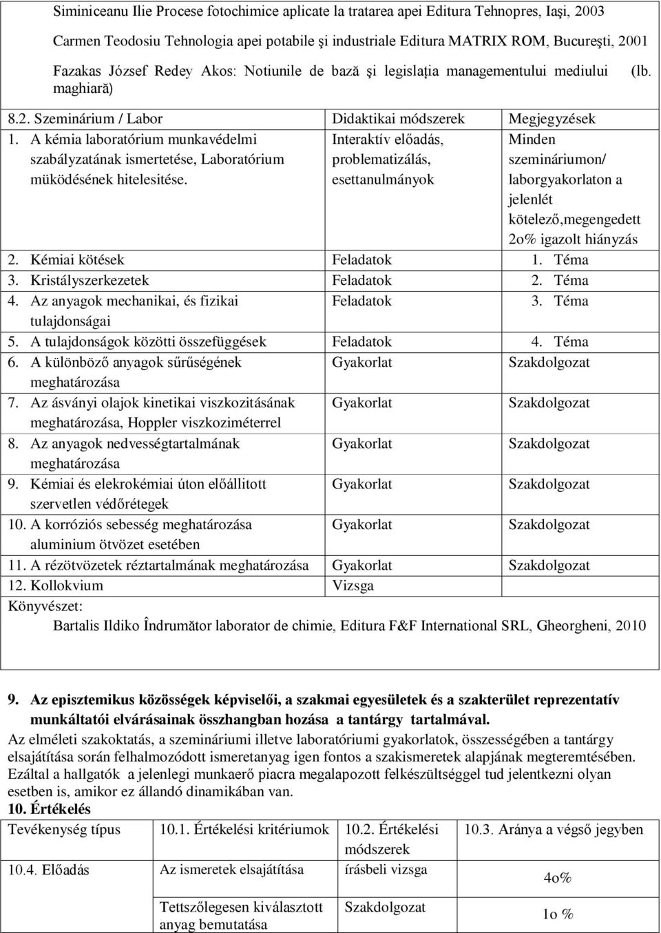A kémia laboratórium munkavédelmi szabályzatának ismertetése, Laboratórium müködésének hitelesitése.