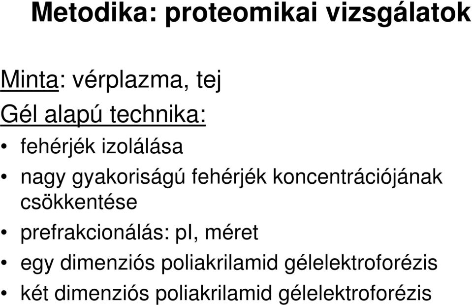 koncentrációjának csökkentése prefrakcionálás: pi, méret egy