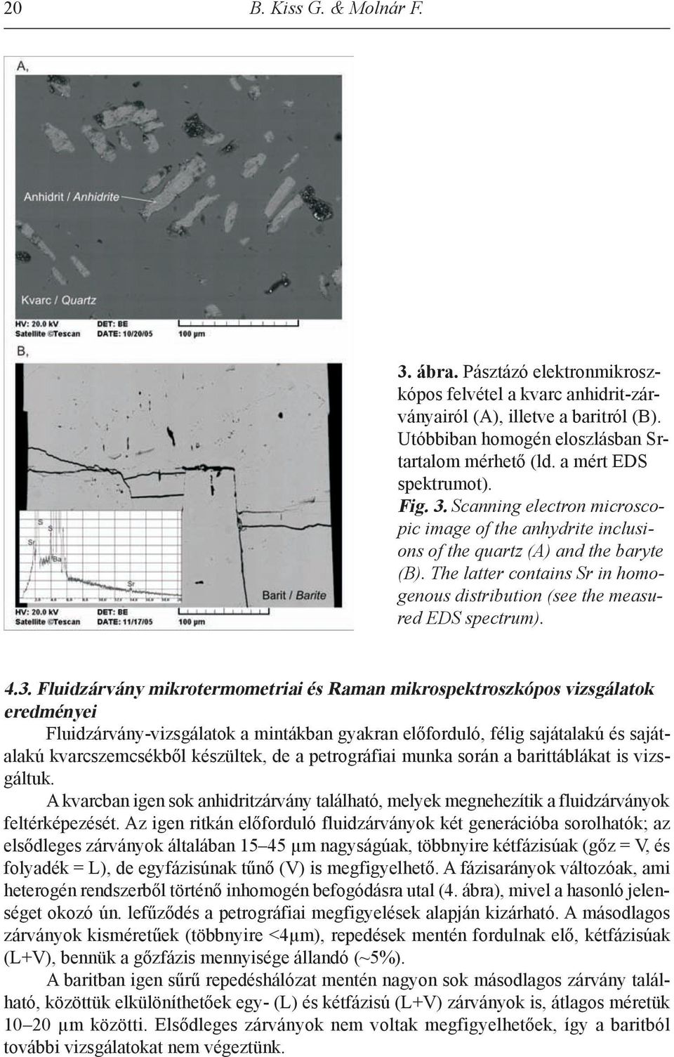 The latter contains Sr in homogenous distribution (see the measured EDS spectrum). 4.3.
