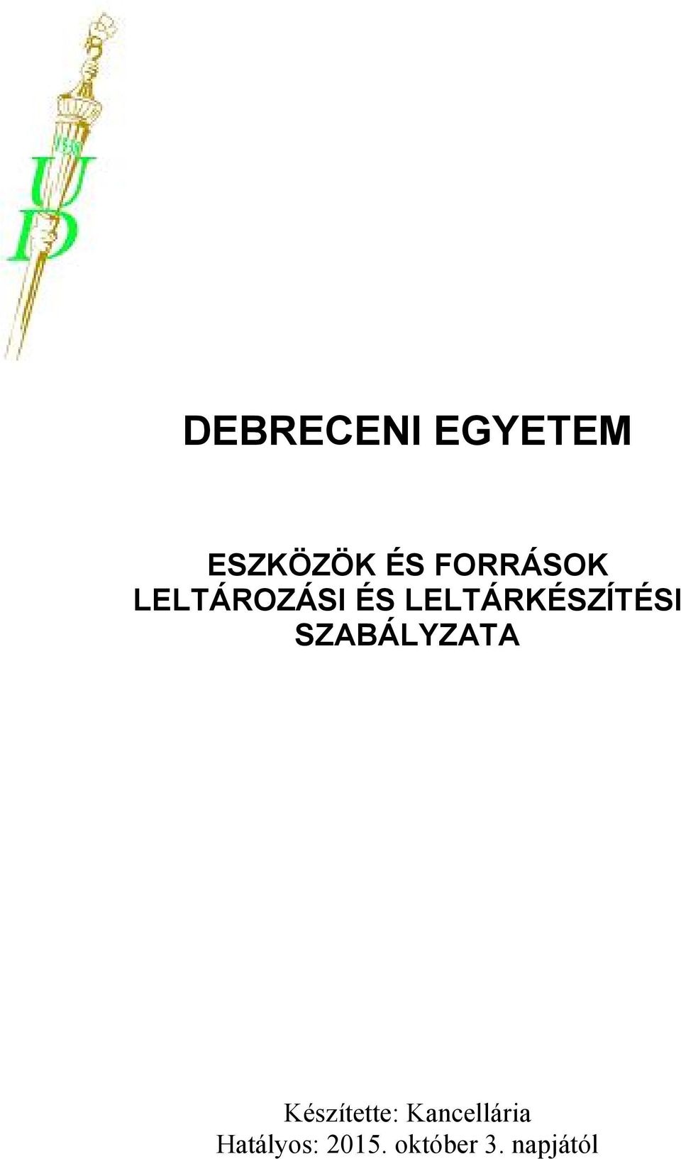 LELTÁRKÉSZÍTÉSI SZABÁLYZATA