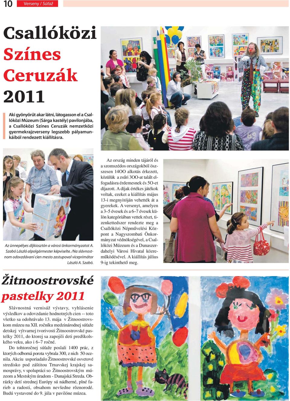 /Na slávnostnom odovzdávaní cien mesto zastupoval viceprimátor László A. Szabó.
