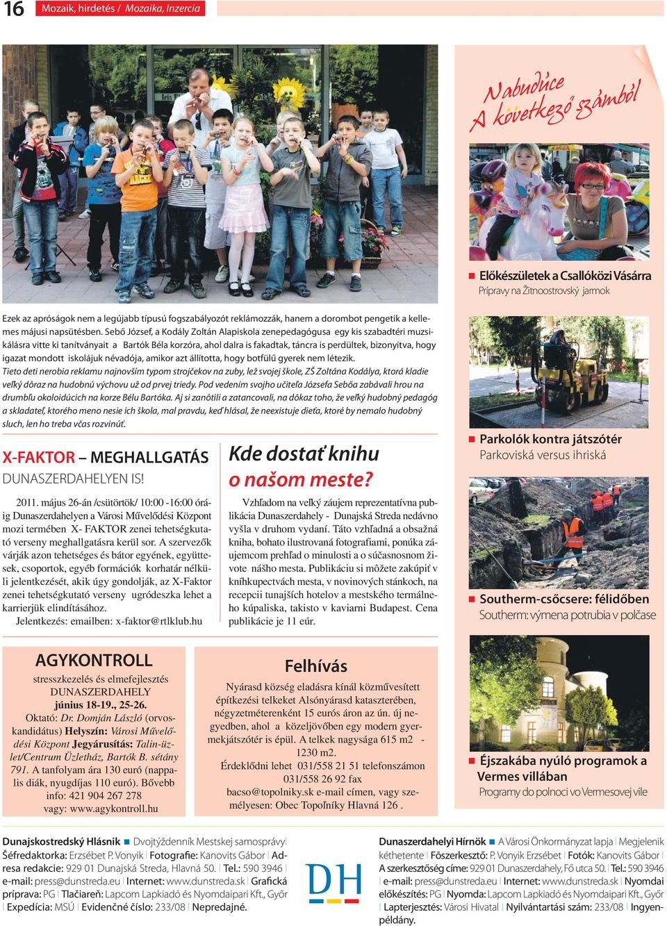 májusi napsütésben.