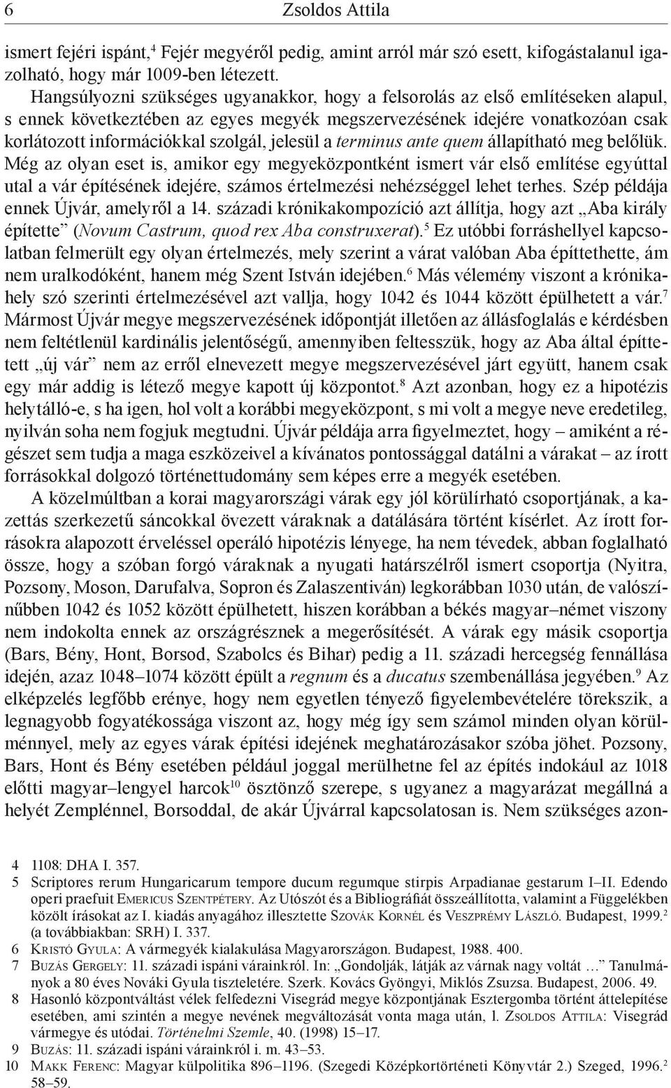 jelesül a terminus ante quem állapítható meg belőlük.