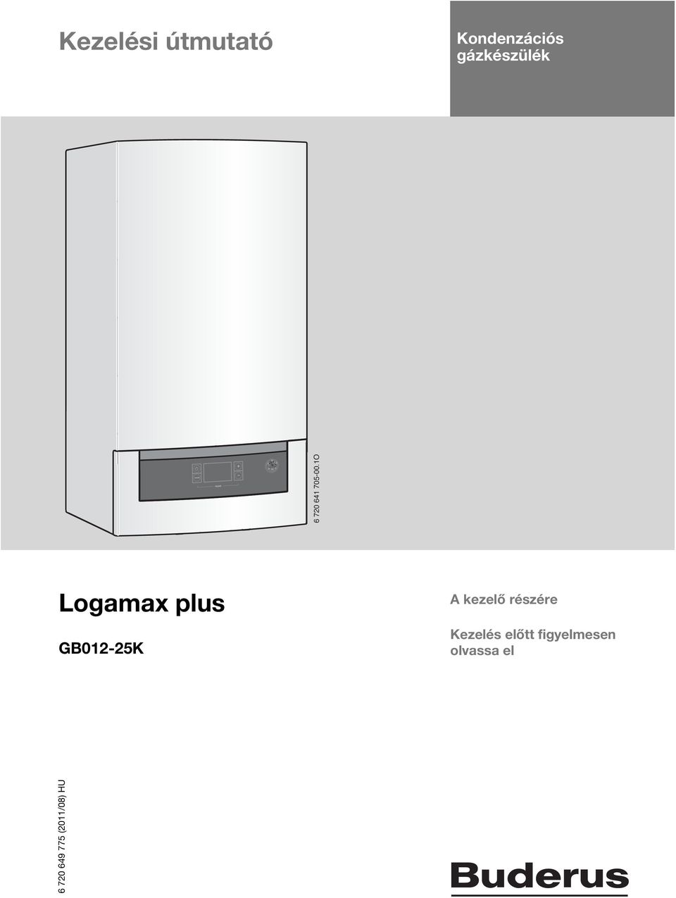 1O Logamax plus GB012-25K A kezelő