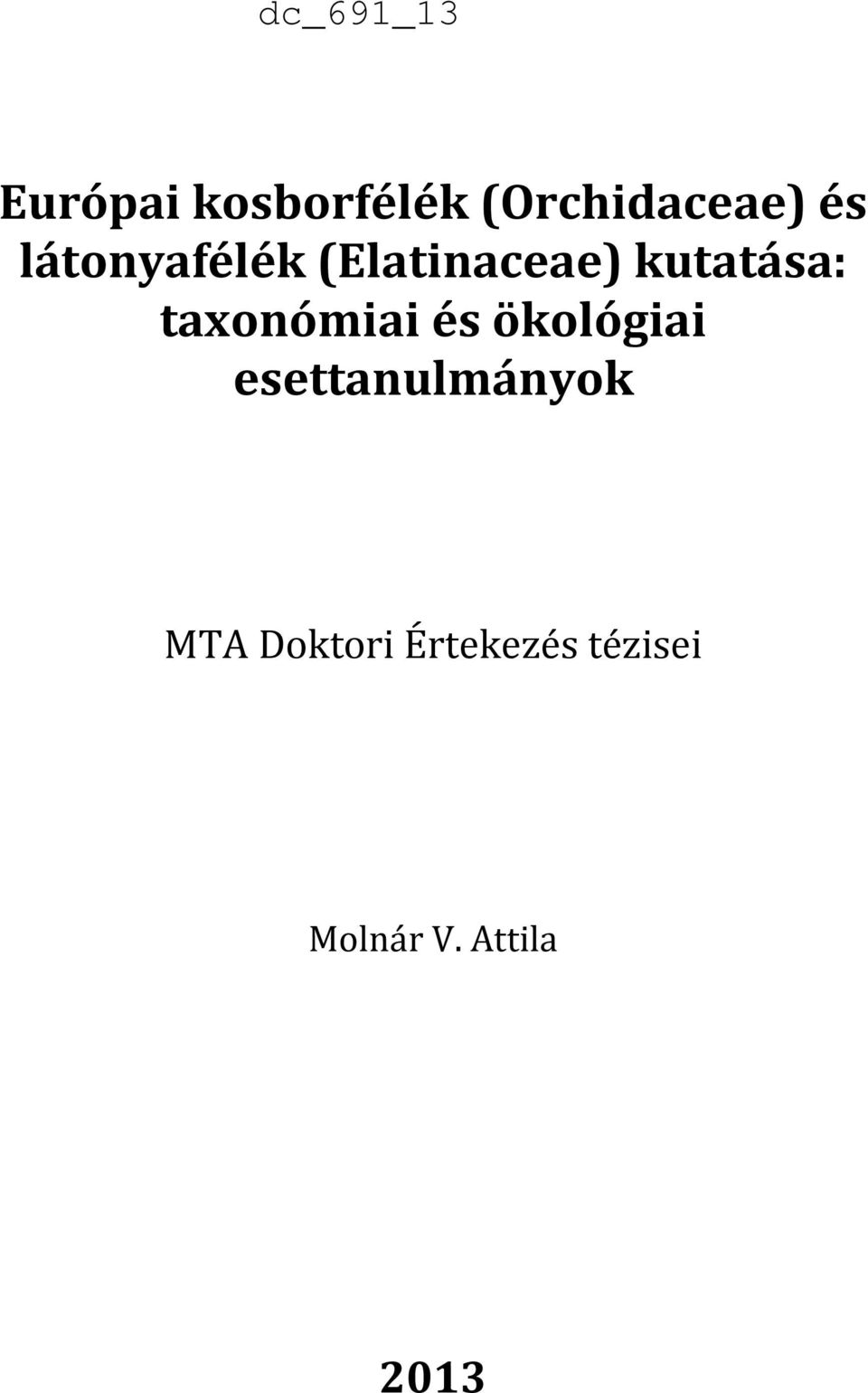 taxonómiai és ökológiai esettanulmányok