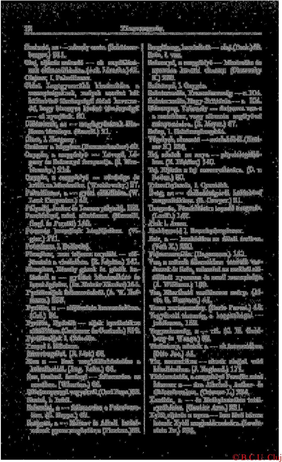 (Raoult.) 2 1. Ólom, 1. Horgany. Oxálsav a húgyban.(hammerbacher) 40. Oxygén, a cseppfolyó Levegő, Legény és Szénoxyd forrpontja. (S. W r o blewsky.) 214.