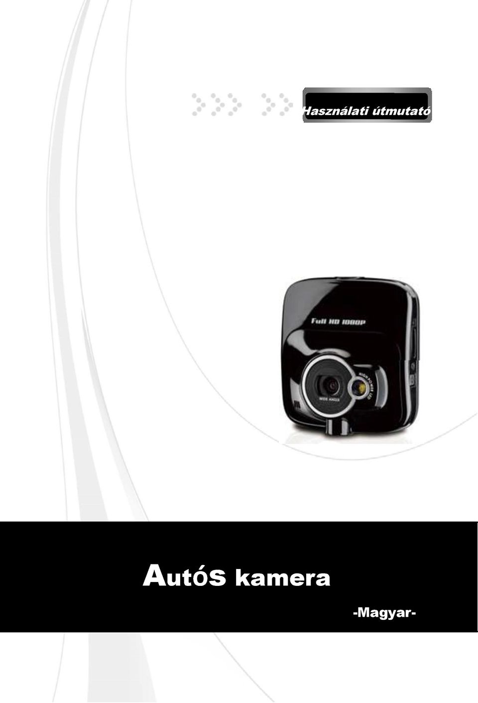 Használati útmutató. Autós kamera. -Magyar- - PDF Free Download