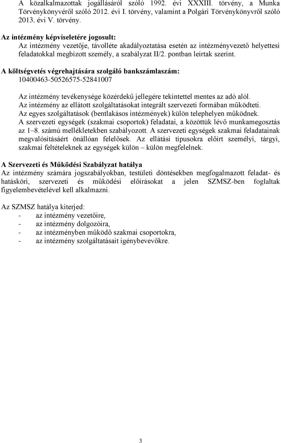 valamint a Polgári Törvénykönyvről szóló 2013. évi V. törvény.