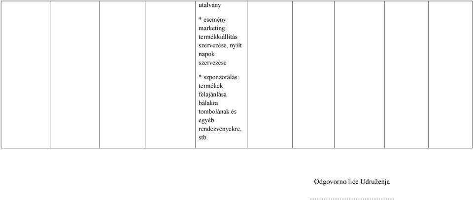 szponzorálás: felajánlása bálakra tombolának