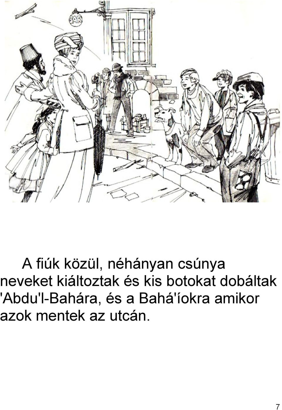 dobáltak 'Abdu'l-Bahára, és a