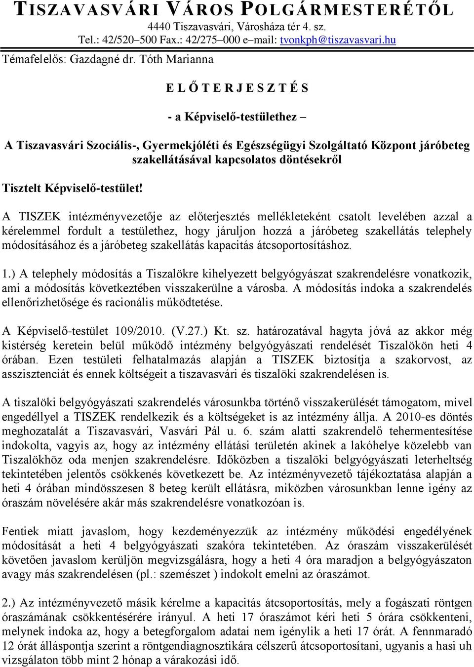 Tisztelt Képviselő-testület!