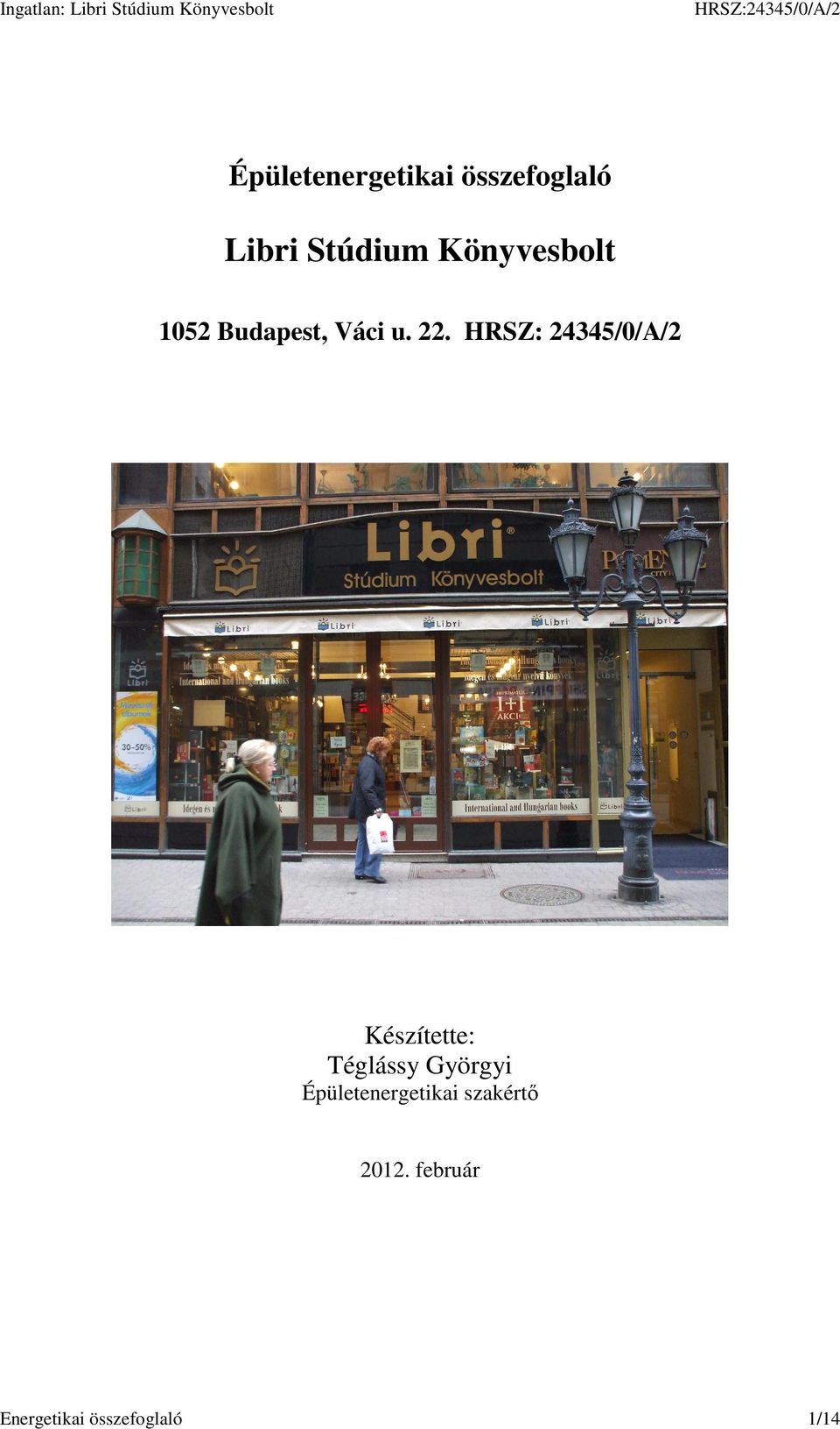 HRSZ: 24345/0/A/2 Készítette: Téglássy Györgyi