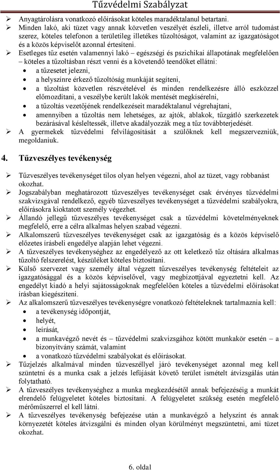 azonnal értesíteni.
