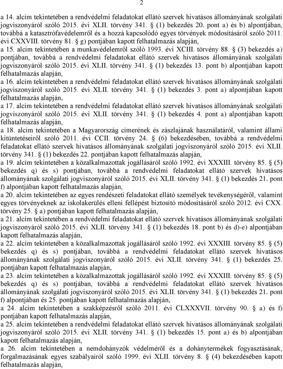 alcím tekintetében a munkavédelemről szóló 1993. évi XCIII. törvény 88.