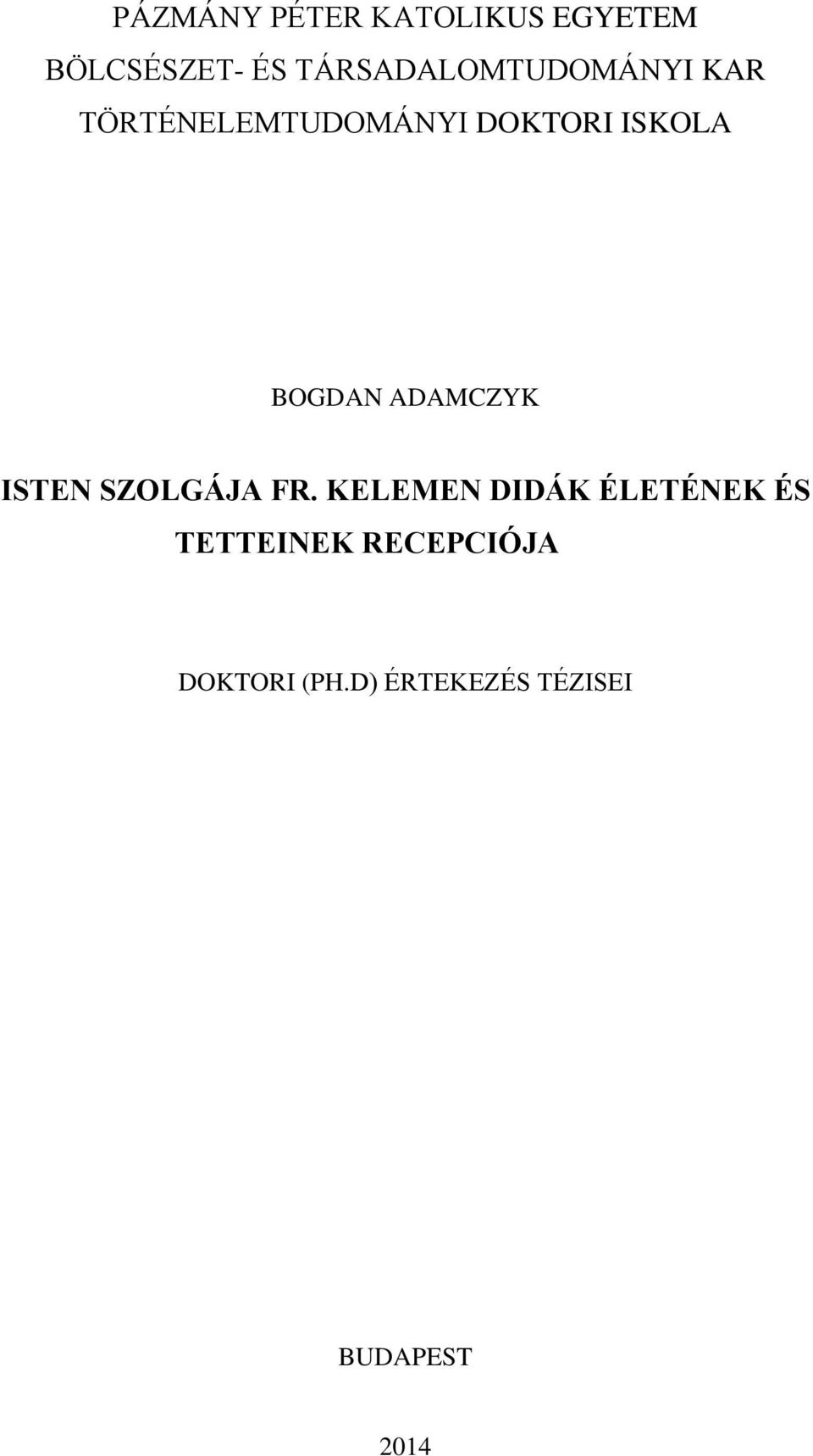 BOGDAN ADAMCZYK ISTEN SZOLGÁJA FR.