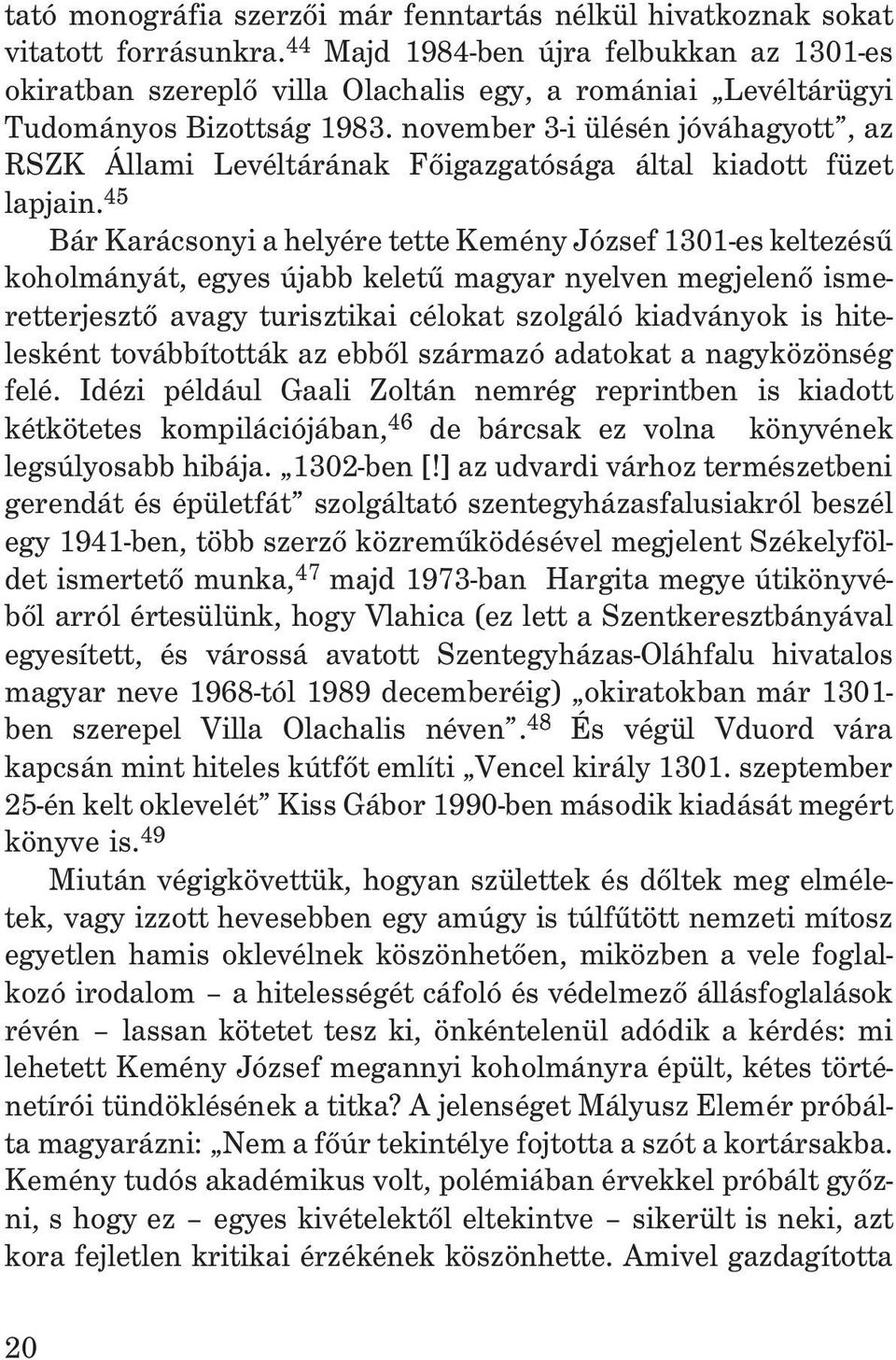 november 3-i ülésén jóváhagyott, az RSZK Állami Levéltárának Fõigazgatósága által kiadott füzet lapjain.