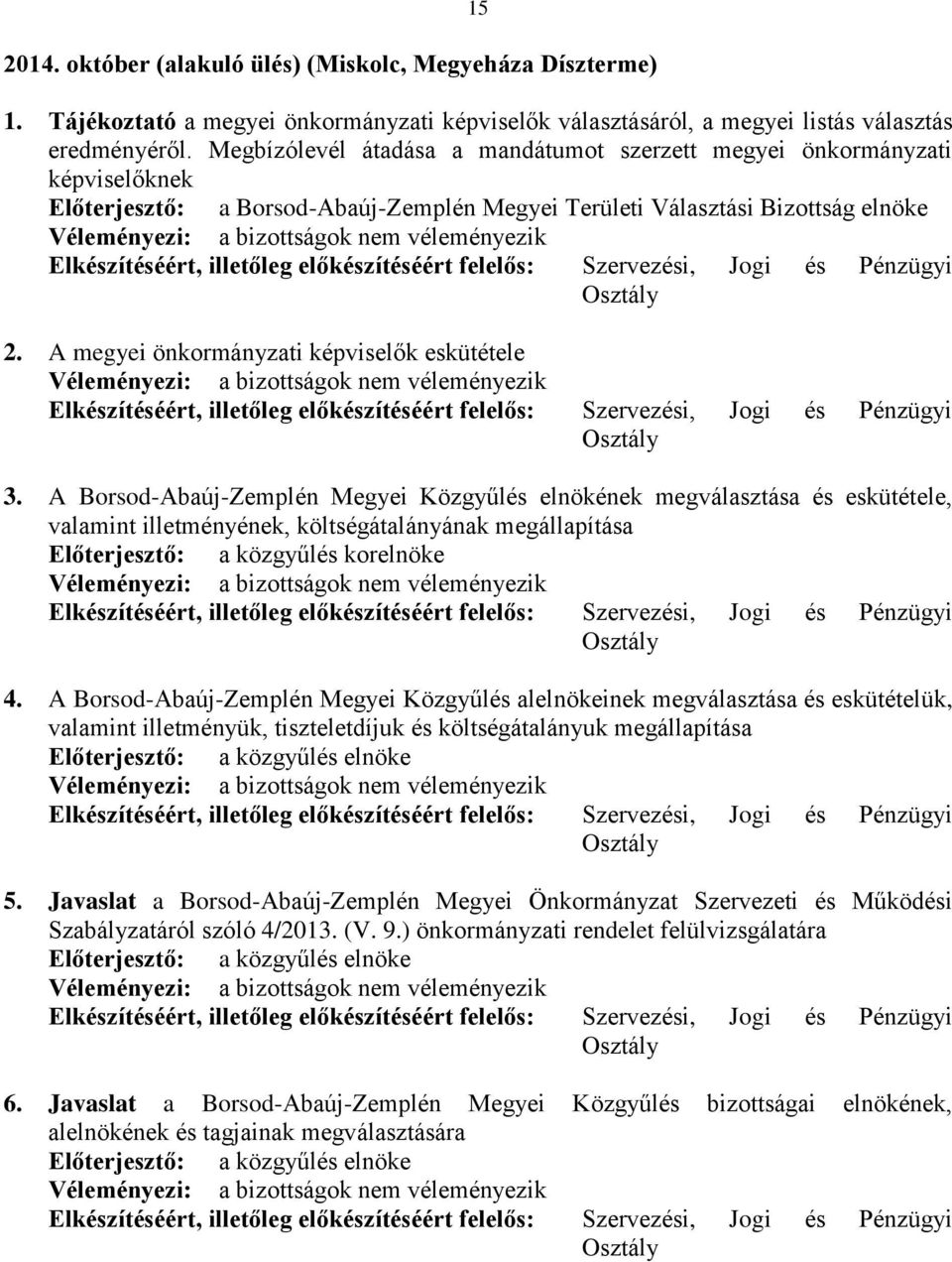 A megyei önkormányzati képviselők eskütétele 3.