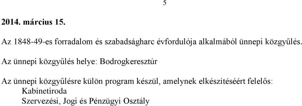 alkalmából ünnepi közgyűlés.