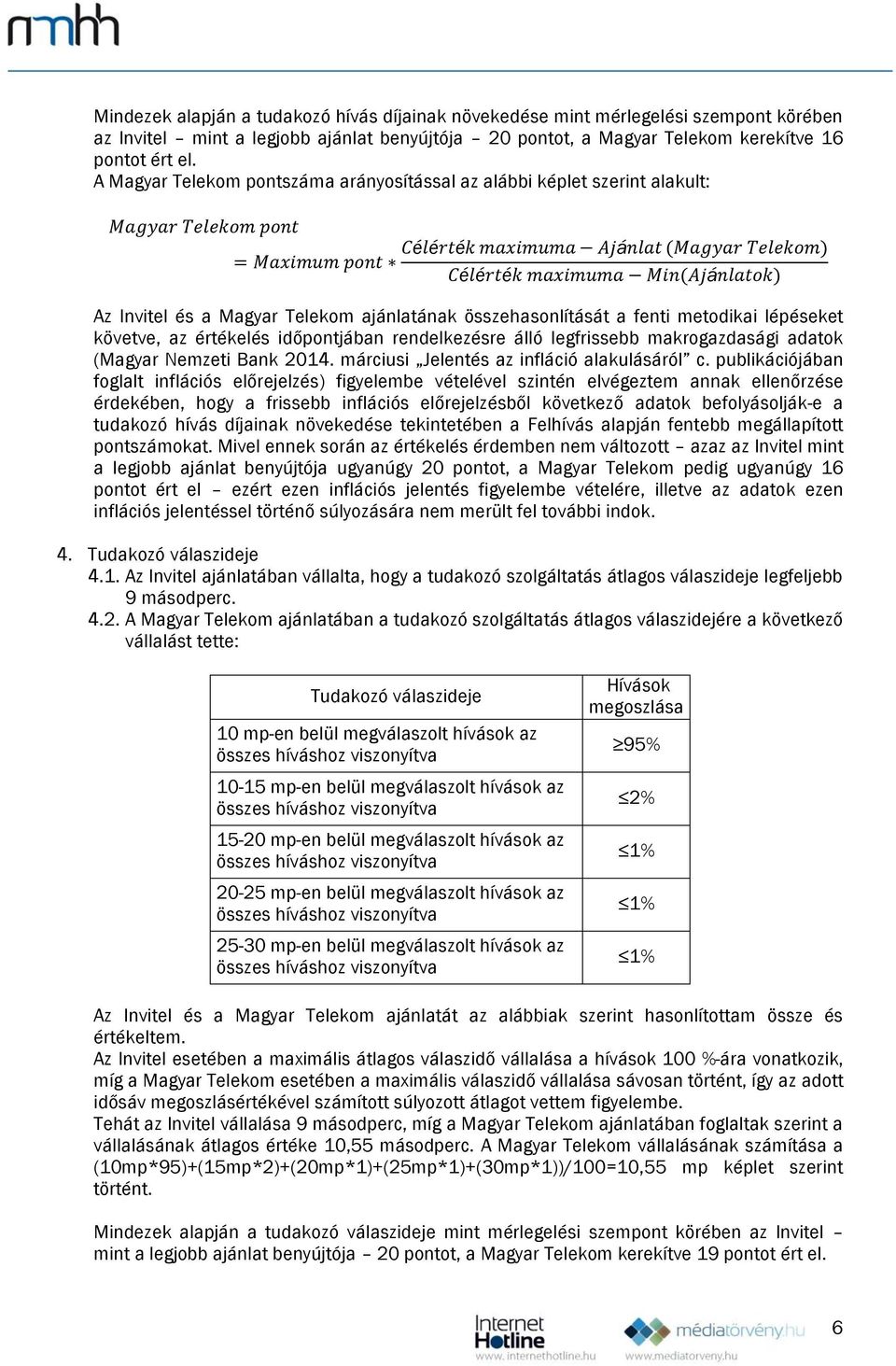 rendelkezésre lló legfrissebb makrogazdasgi adatok (Magyar Nemzeti Bank 2014. mrciusi Jelentés az inflció alakulsról c.