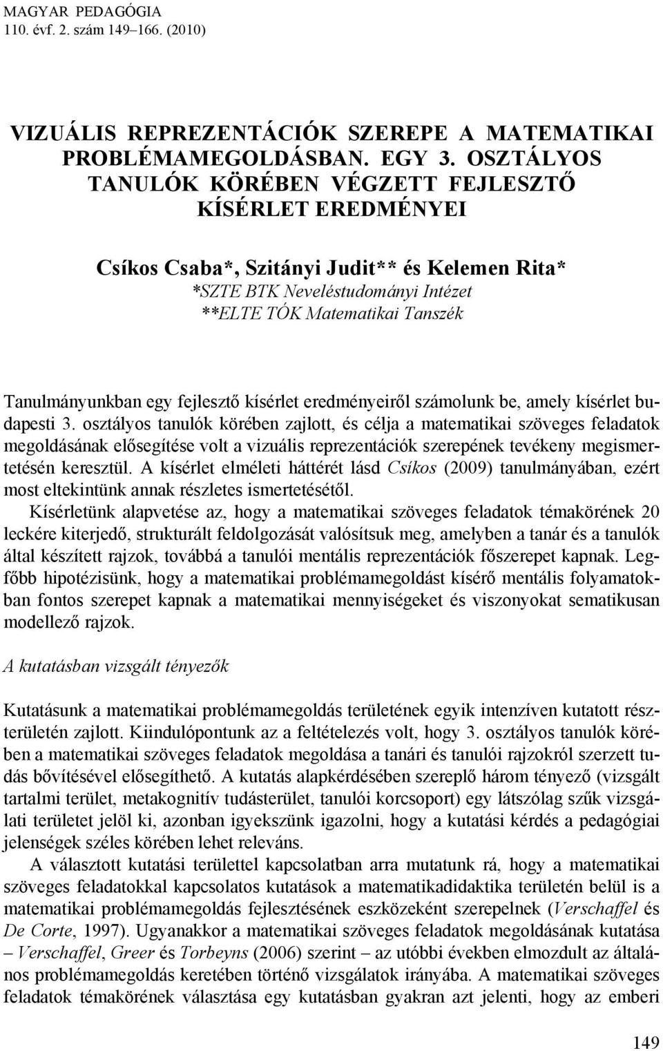 fejlesztő kísérlet eredményeiről számolunk be, amely kísérlet budapesti 3.