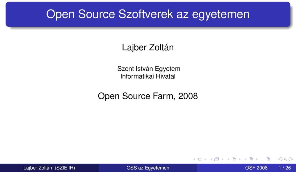 Hivatal Open Source Farm, 2008 Lajber