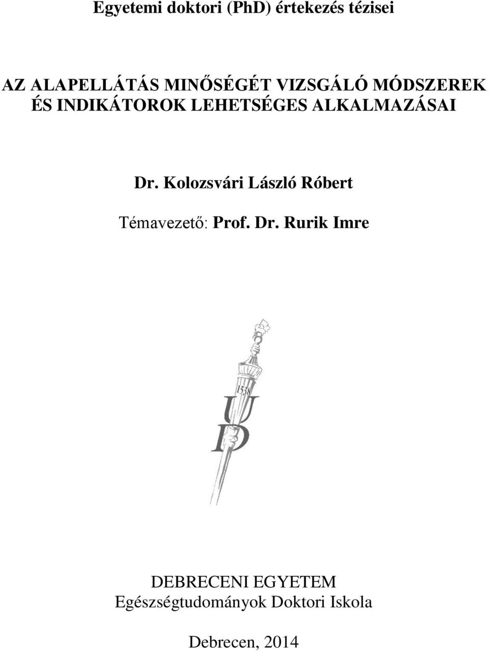 ALKALMAZÁSAI Dr.