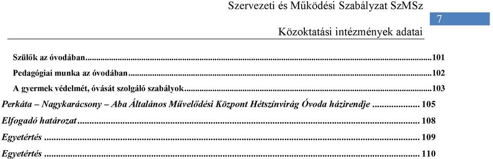 .. 102 A gyermek védelmét, óvását szolgáló szabályok.