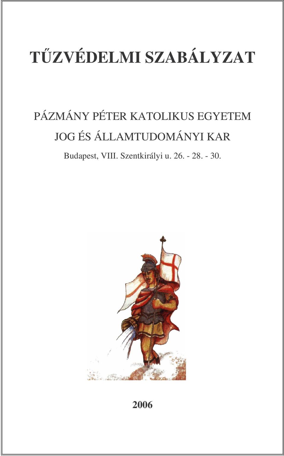 EGYETEM JOG ÉS