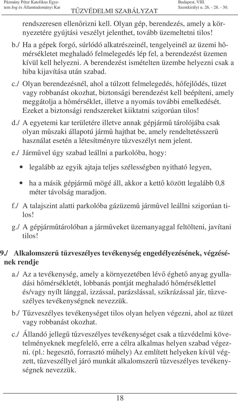 ak a hiba kijavítása után szabad. c.