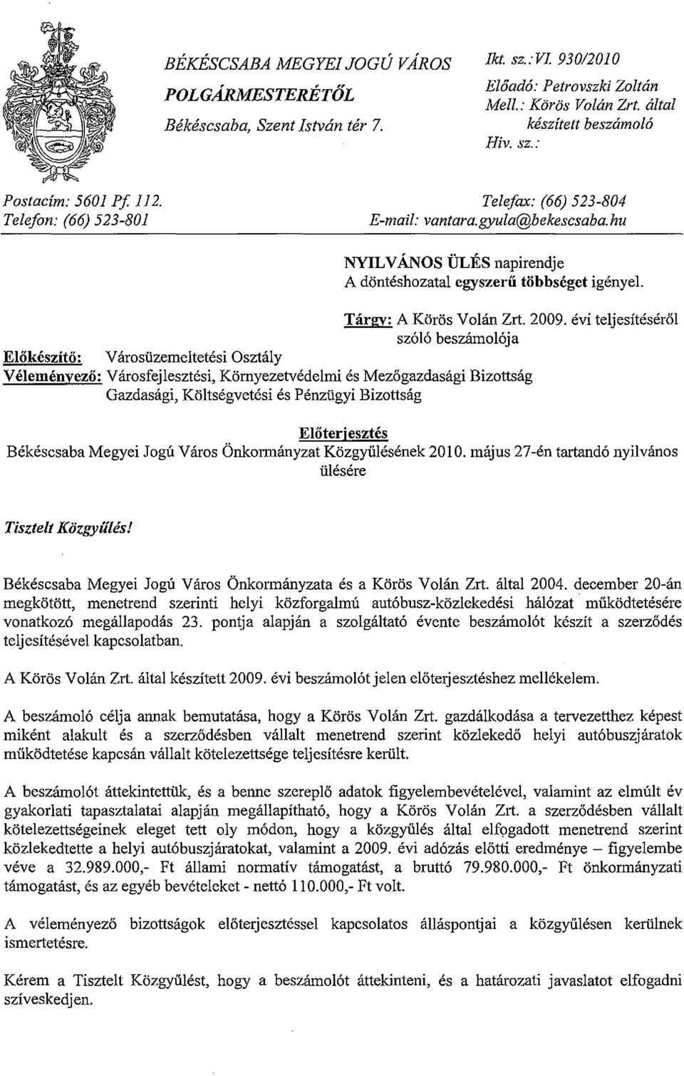 evi teljesiteserol sz616 beszamo16ja Eliikeszito: Varosiizemeltetesi Osztaly Ve!