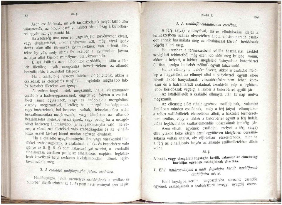 illeték ily esetben a gyermekek javára az atya által kijelölt személynek utalványozandó.