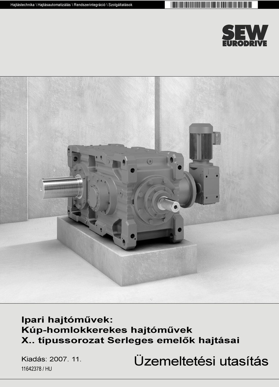 Ipari hajtóművek: Kúp-homlokkerekes hajtóművek X.. típussorozat Serleges  emelők hajtásai - PDF Free Download