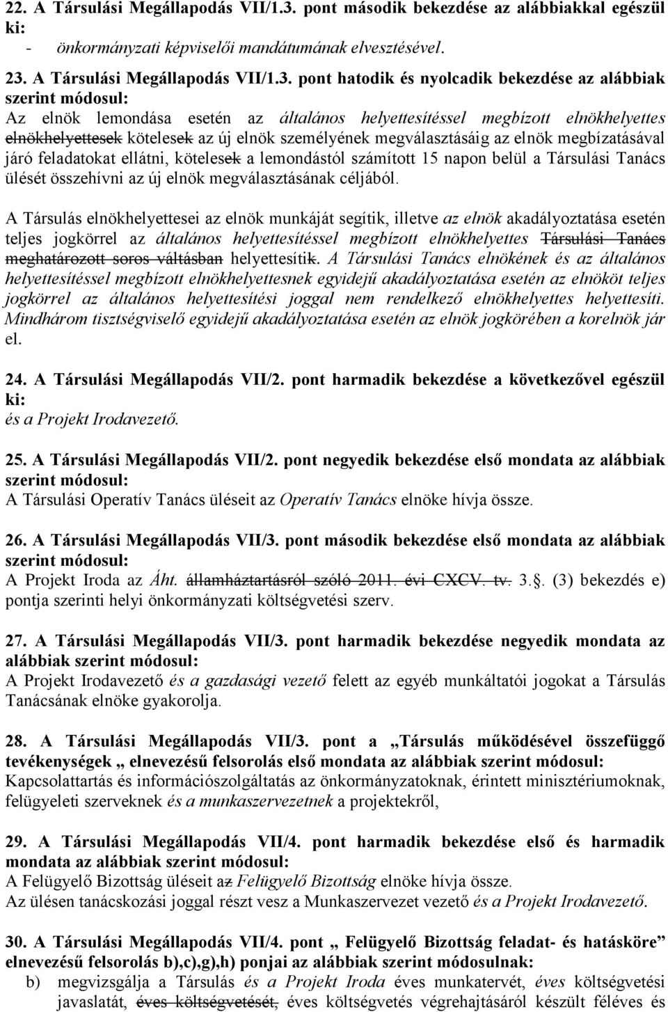 A Társulási Megállapodás VII/1.3.