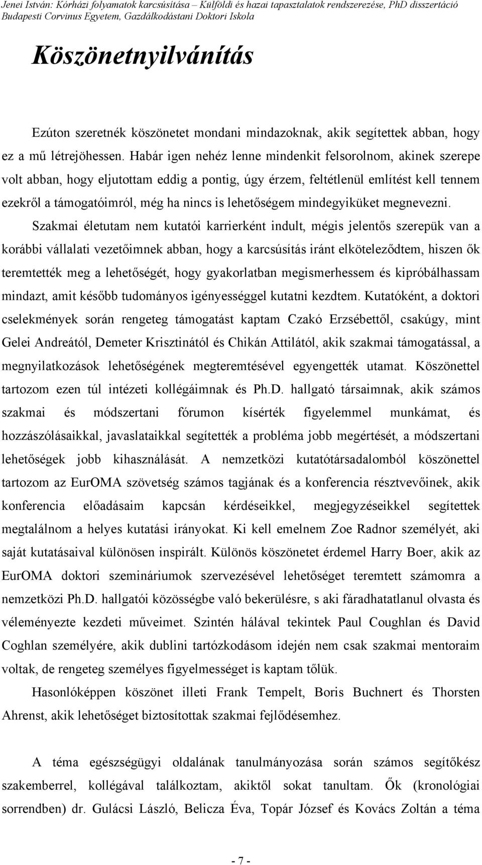 lehetőségem mindegyiküket megnevezni.