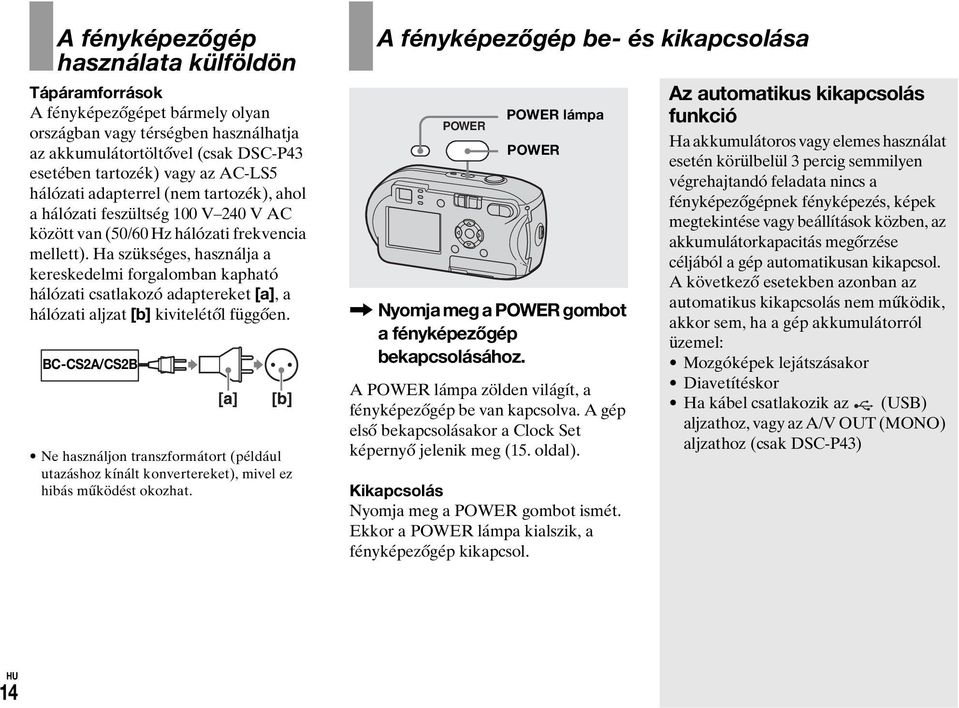 Ha szükséges, használja a kereskedelmi forgalomban kapható hálózati csatlakozó adaptereket [a], a hálózati aljzat [b] kivitelétől függően.