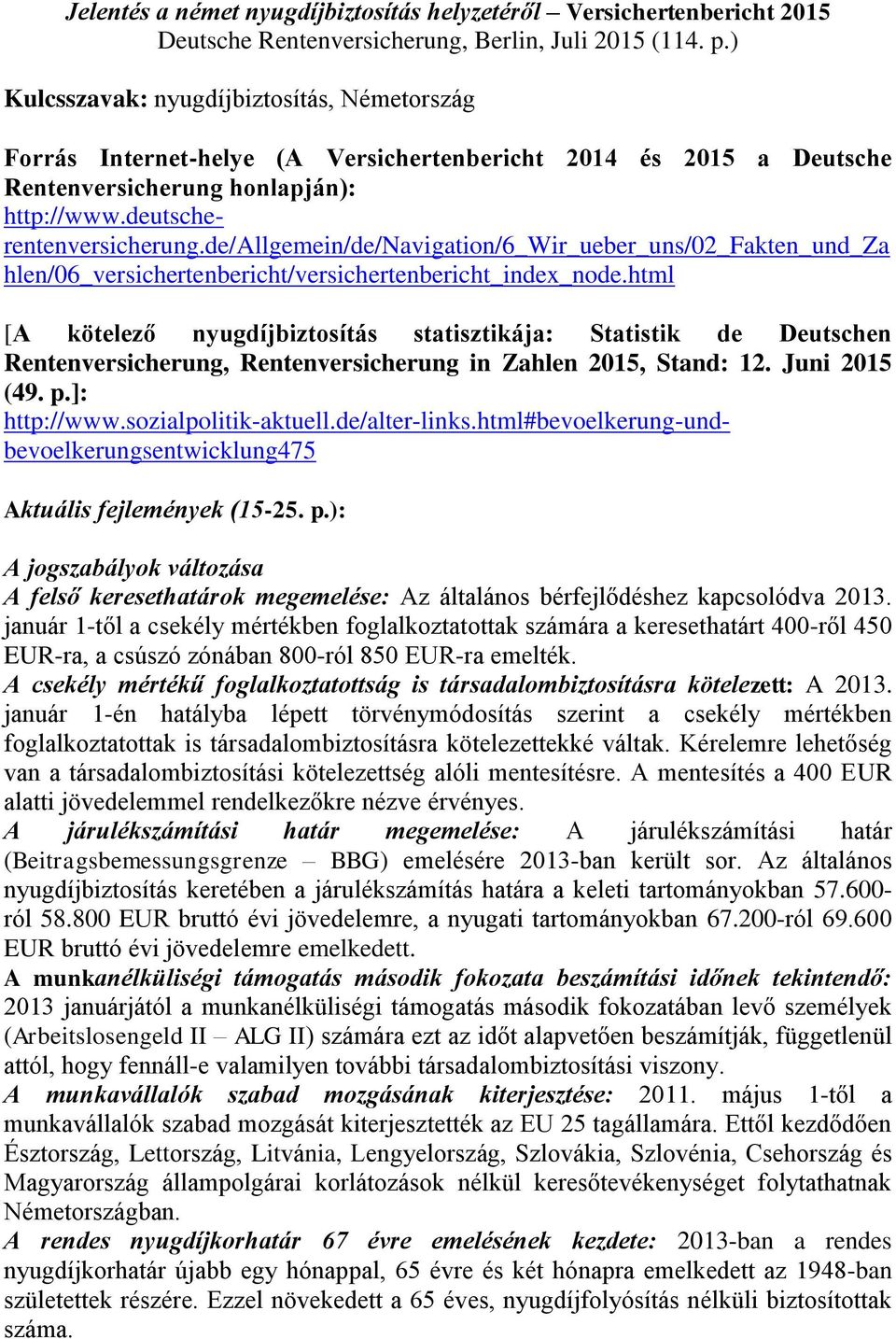 de/allgemein/de/navigation/6_wir_ueber_uns/02_fakten_und_za hlen/06_versichertenbericht/versichertenbericht_index_node.