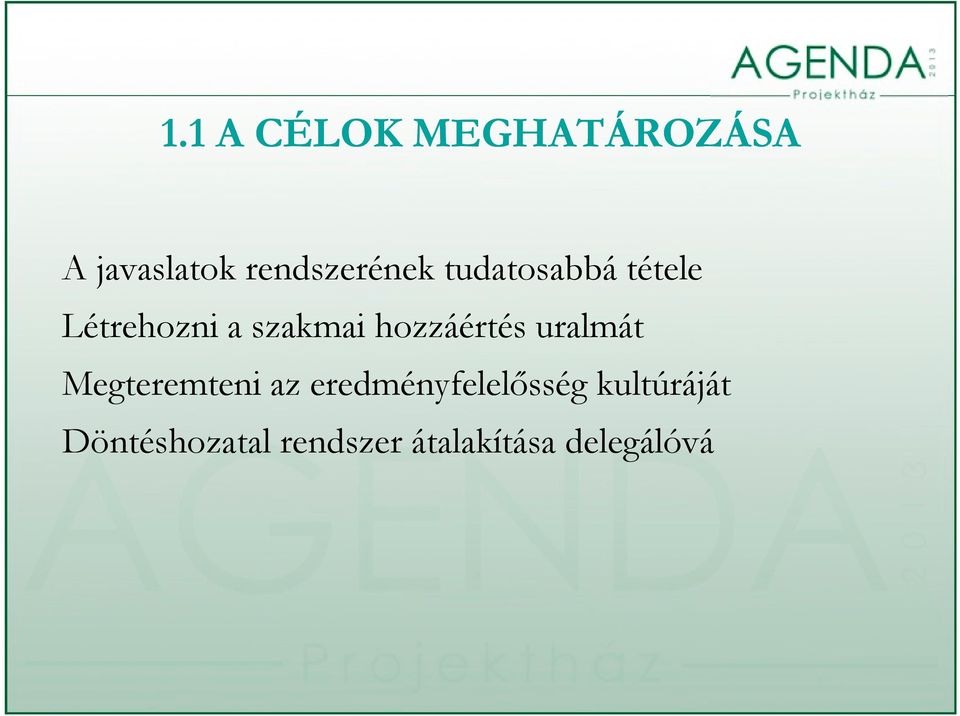 szakmai hozzáértés uralmát Megteremteni az