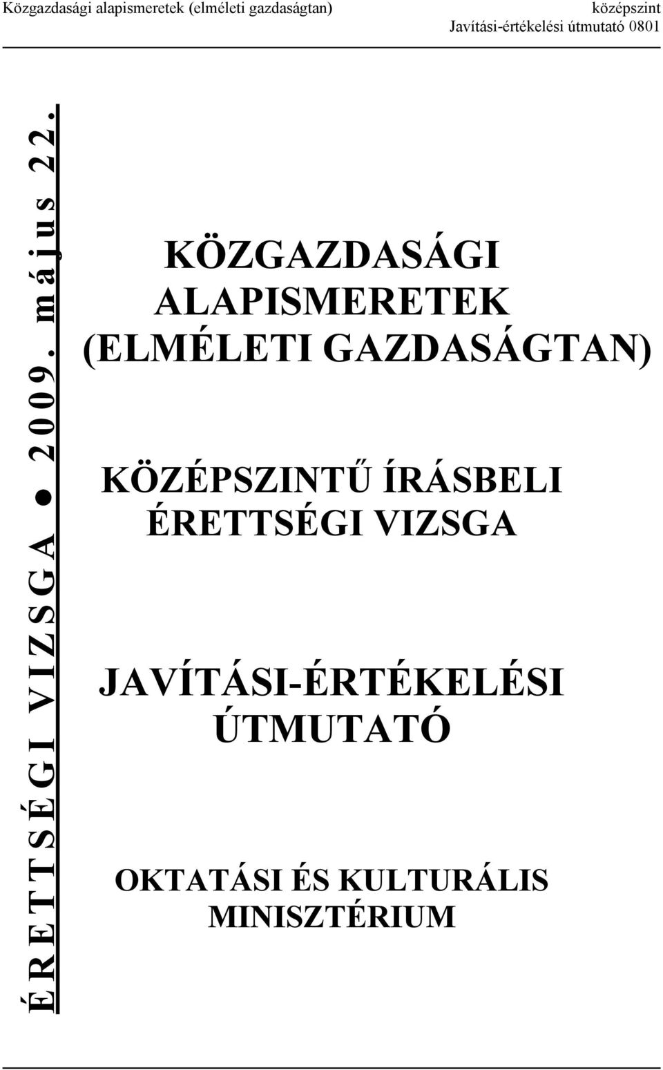 GAZDASÁGTAN) KÖZÉPSZINTŰ ÍRÁSBELI ÉRETTSÉGI