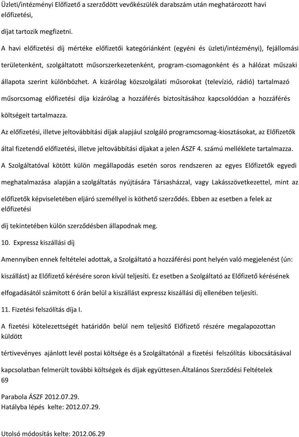 állapota szerint különbözhet.