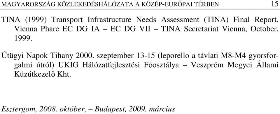 Útügyi Napok Tihany 2000.