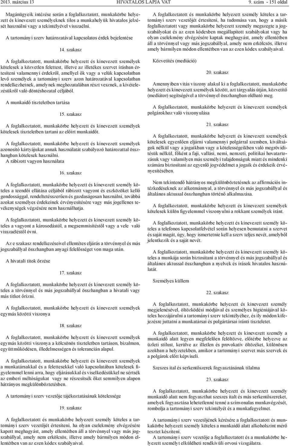 A tartományi szerv határozatával kapcsolatos érdek bejelentése 14.