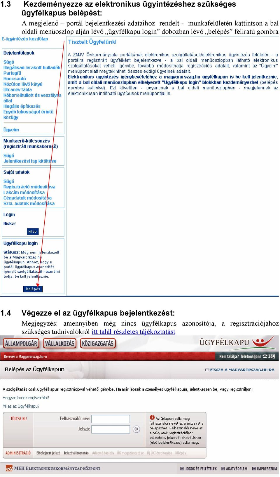 login dobozban lévő belépés feliratú gombra 1.