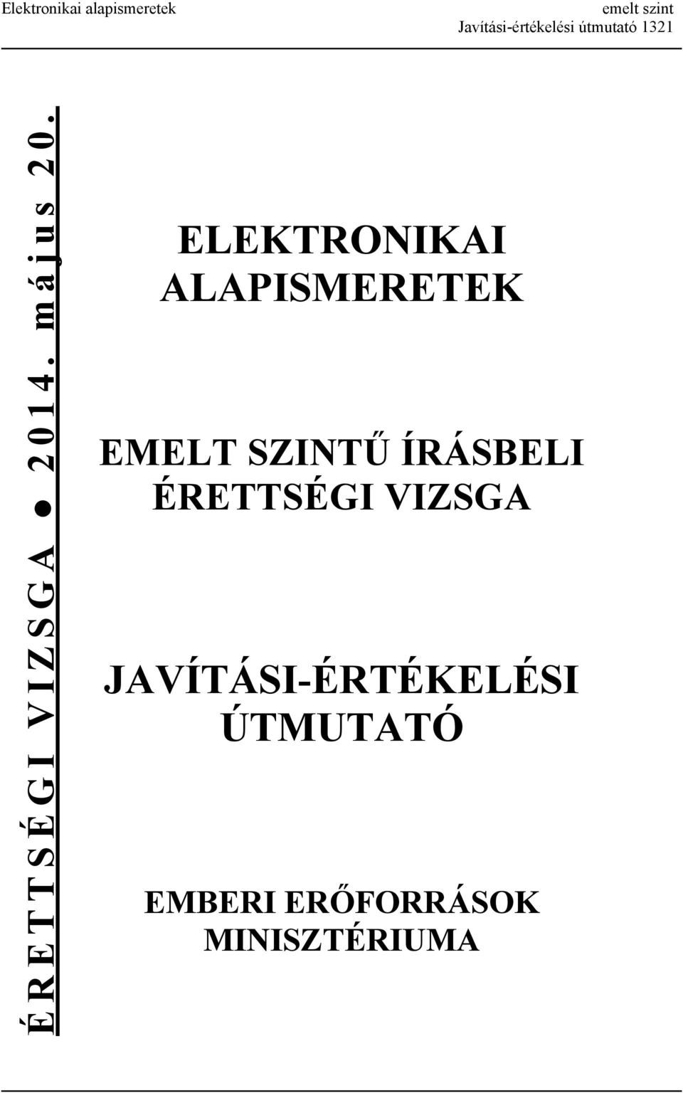 ELEKTONIKI LPISMEETEK EMELT SZINTŰ ÍÁSELI