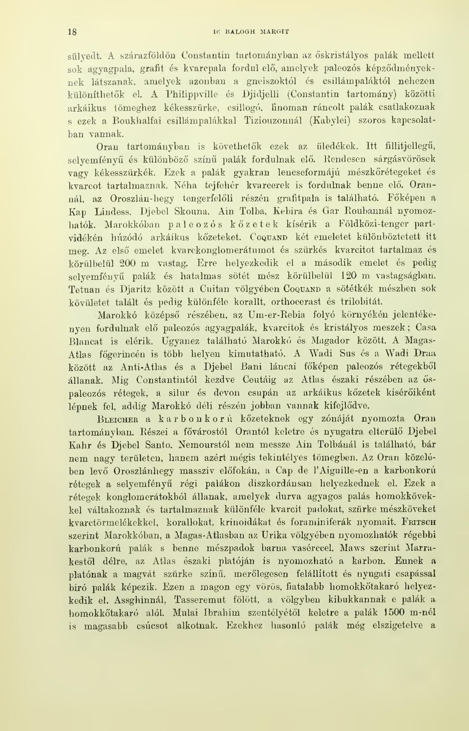 csillámpaláktól nehezen különíthetk el.