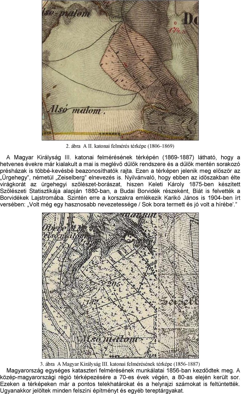 Ezen a térképen jelenik meg először az Ürgehegy, németül Zeiselberg elnevezés is.