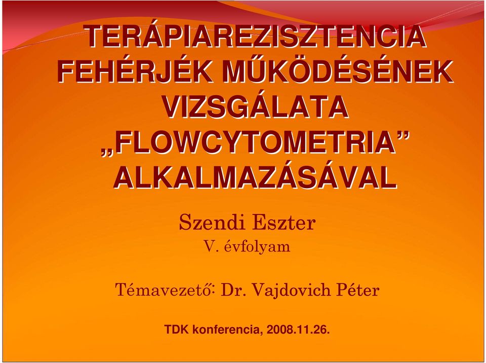 ALKALMAZÁSÁVAL Szendi Eszter V.